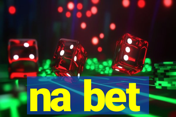 na bet